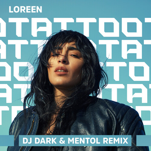 Loreen - Tattoo (Dj Dark & Mentol Remix) [2023]