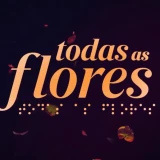Todas_as_Flores