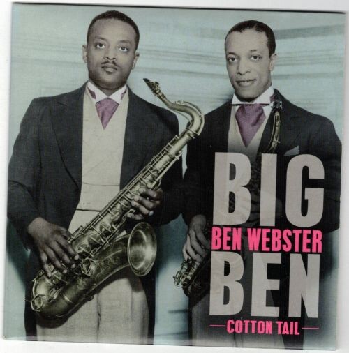 Ben Webster (Big Ben) - Cotton Tail (CD-1) 2006 (flac)
