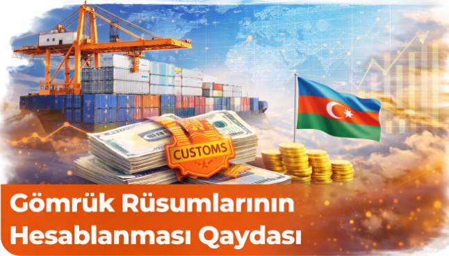 Gömrük rüsumlarının hesablanması qaydası