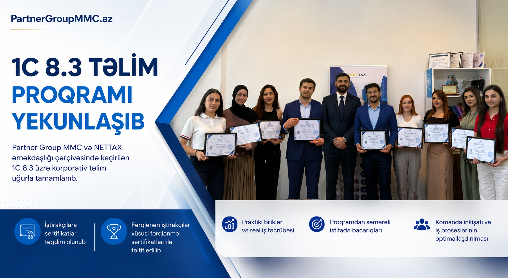 Partner Group MMC və NETTAX-ın 1C 8.3 təlim proqramı uğurla yekunlaşıb Partner Group MMC və NETTAX-ın 1C 8.3 təlim proqramı uğurla yekunlaşıb